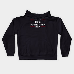 Joe You're Fired Anti-Biden Election 2024 Kids Hoodie